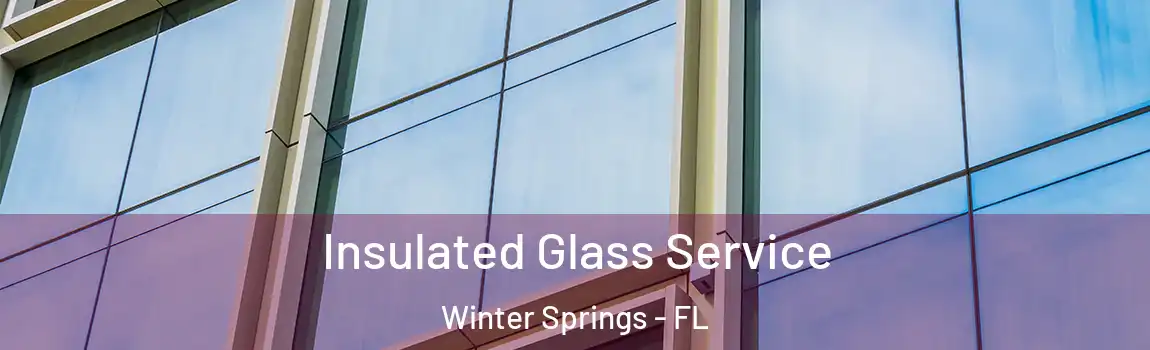  Insulated Glass Service Winter Springs - FL
